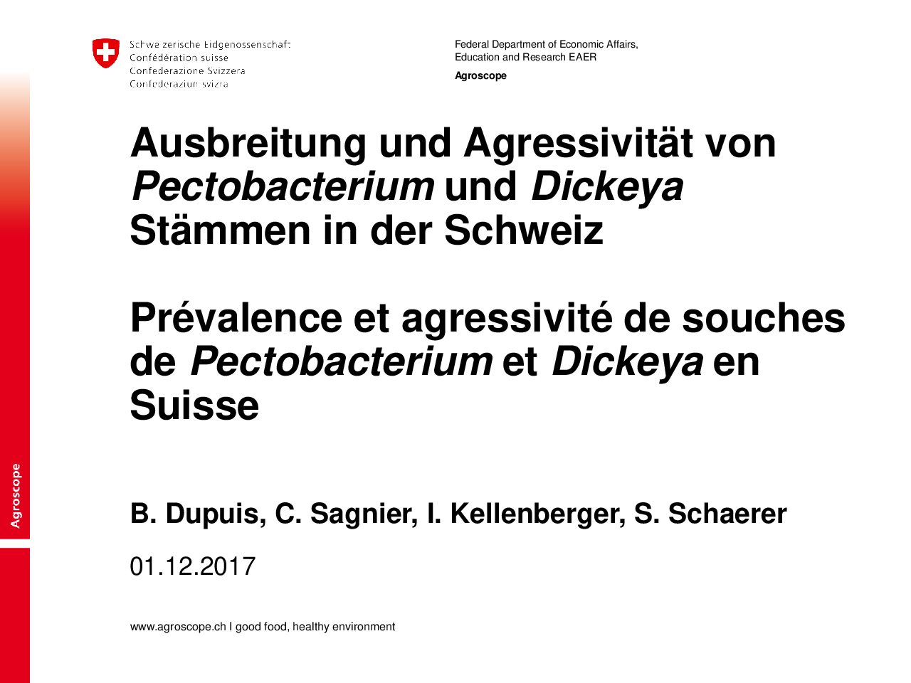 Ausbreitung und Agressivität von Pectobacterium und Dickeya Stämmenin der Schweiz (Agroscope)